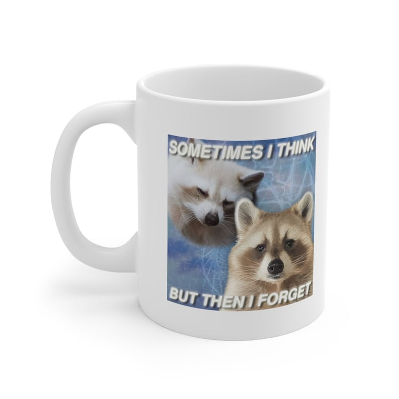 Funny Raccoon Meme Ceramic Mug 11oz Trash Panda Meme