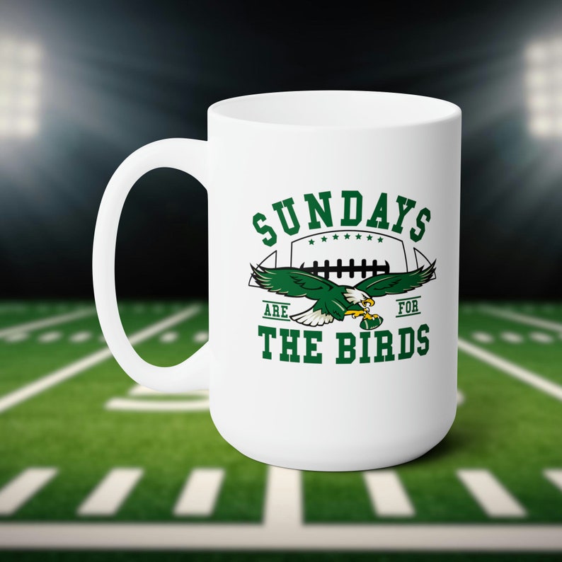 Sundays are for the Birds, 15oz Mug, football mug, gifts for him, football gift, Philly