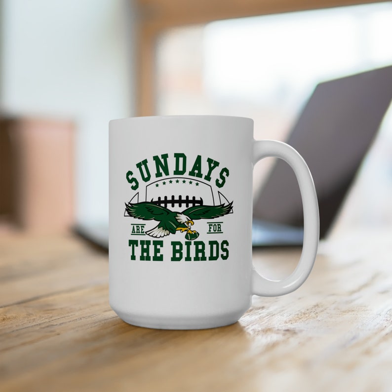 Sundays are for the Birds, 15oz Mug, football mug, gifts for him, football gift, Philly